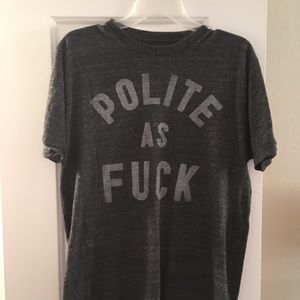 Polite as F**k Shirt from Buy Me Brunch